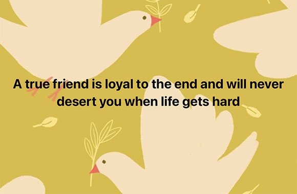 a true friend is loyal to the end